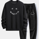 It Is What It Is Print Crew Neck Sweatshirt & Jogging Pants Set