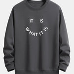 It Is What It Is Print Crew Neck Sweatshirt & Jogging Pants Set