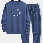 It Is What It Is Print Crew Neck Sweatshirt & Jogging Pants Set