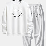 It Is What It Is Print Crew Neck Sweatshirt & Jogging Pants Set