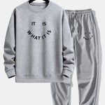 It Is What It Is Print Crew Neck Sweatshirt & Jogging Pants Set